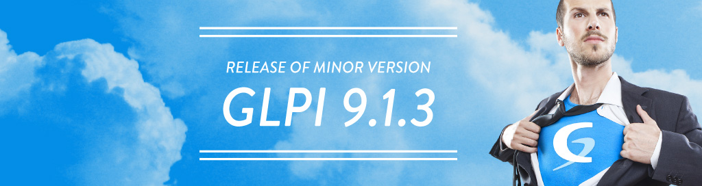 DÉCOUVREZ LA NOUVELLE VERSION GLPi 9.1.3 !