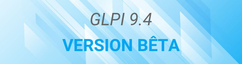 GLPI 9.4 version bêta.