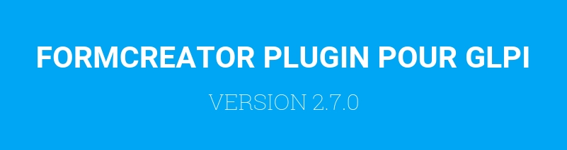 formcreator plugin 2.7.0 pour glpi