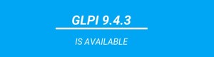 GLPI 9.4.3 est disponible.