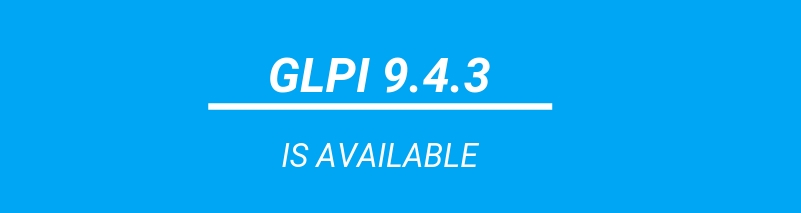 GLPI version 9.4.3 is available now!