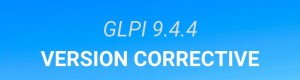 GLPI version 9.4.4 est déjà disponible!