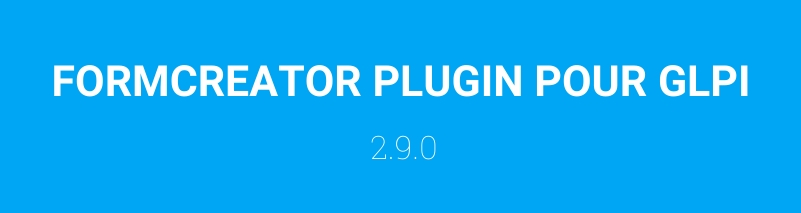 FORMCREATOR PLUGIN: LA VERSION 2.9.0 EST DISPONIBLE!