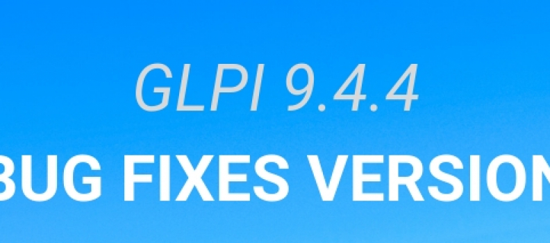 GLPI version 9.4.4 is available!