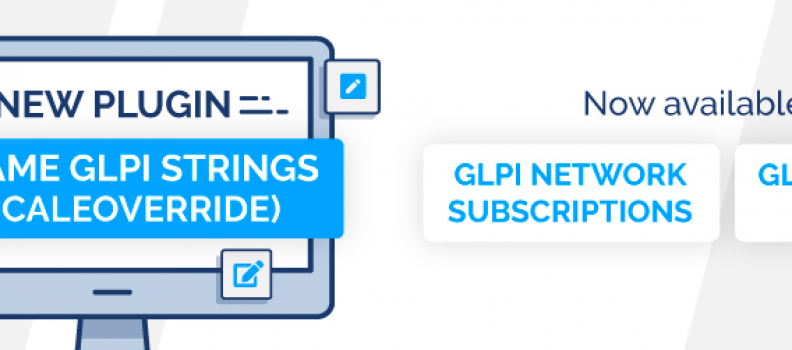 NOUVEAU PLUGIN: MODIFIEZ LES CHAÎNES DE CARACTÈRES DE GLPI
