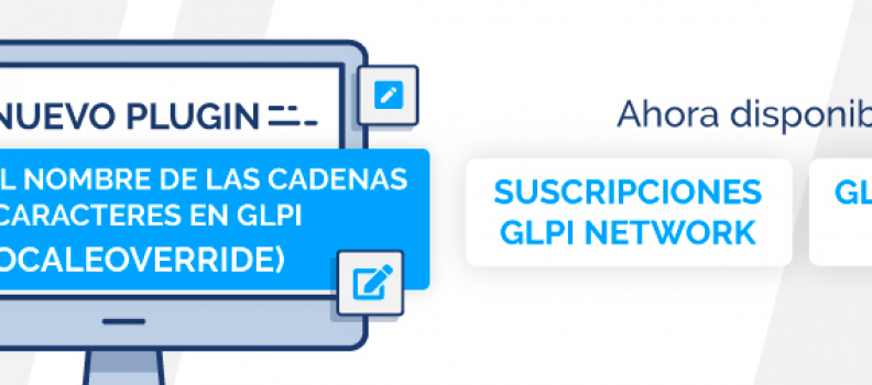 EL PLUGIN NUEVO: CAMBIAR EL NOMBRE DE LAS CADENAS DE CARACTERES EN GLPI
