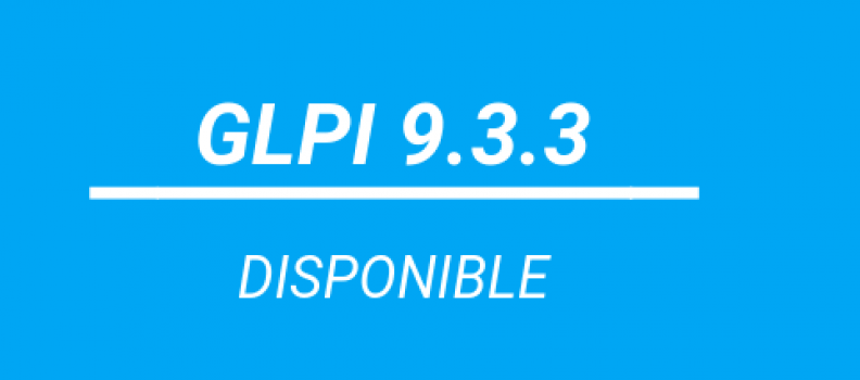 GLPI 9.3.3 DISPONIBLE