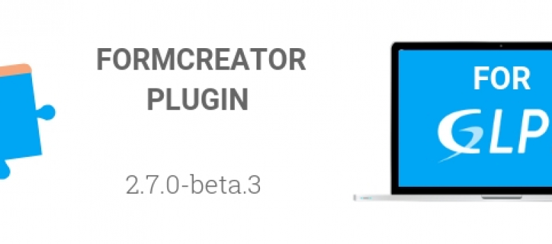 FORMCREATOR PLUGIN POUR GLPI