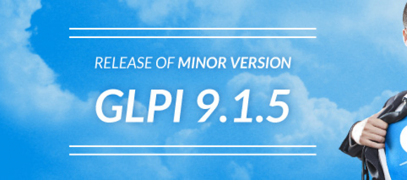 Teclib’ is happy to announce the release of GLPI 9.1.5!