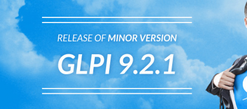 Teclib’ a le plaisir de vous annoncer la sortie de GLPI version 9.2.1
