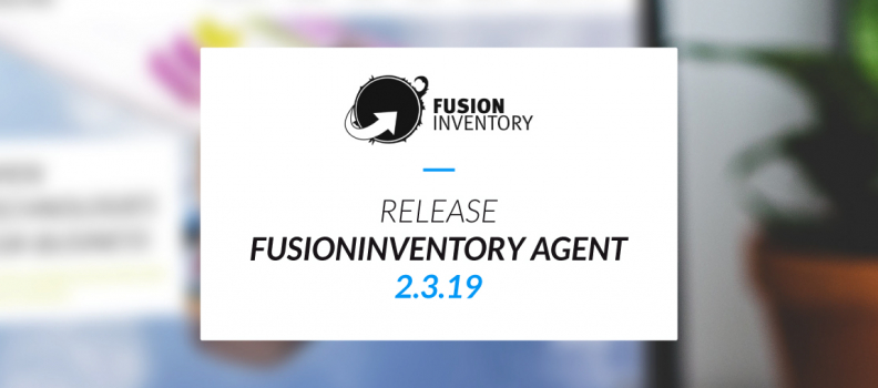 FusionInventory agent 2.3.19 release