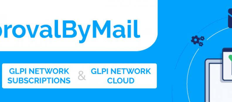 APPROVALBYMAIL – NEW PLUGIN FOR GLPI.